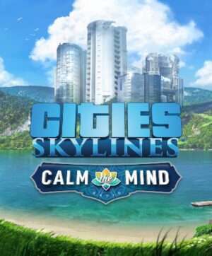 Cities: Skylines – Calm The Mind Radio – DLC (Steam)