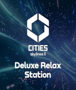 Cities: Skylines II – Deluxe Relax Station – DLC (Steam)