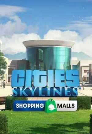 Cities: Skylines – Content Creator Pack: Shopping Malls – DLC (Steam)