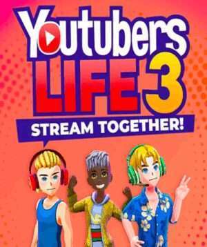 Youtubers Life 3: Stream Together! (Steam)